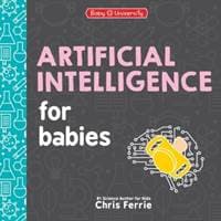 Artificial Intelligence for Babies - Chris Ferrie, Sourcebooks, Inc 1
