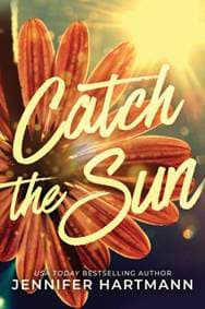 Catch the Sun - Jennifer Hartmann, Sourcebooks, Inc 1