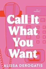 Call It What You Want - Alissa DeRogatis, Sourcebooks Landmark