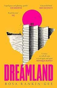 Dreamland - Rosa Rankin-Gee, Simon & Schuster Ltd 1