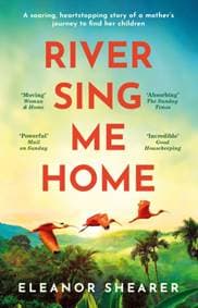 River Sing Me Home - Eleanor Shearer, Headline Review