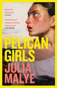 Pelican Girls - Julia Malye, Headline Review