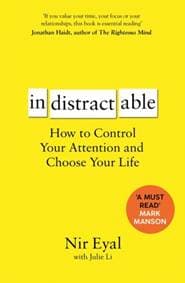 Indistractable - Nir Eyal, Bloomsbury Publishing PLC 1