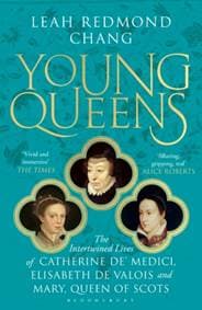 Young Queens - Leah Redmond Chang, Bloomsbury Publishing 1