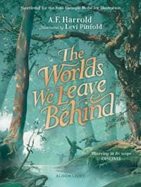 The Worlds We Leave Behind - A.F. Harrold, Bloomsbury Publishing PLC 1