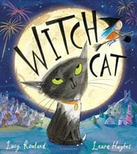 Witch Cat - Lucy Rowland, Bloomsbury Publishing PLC 1