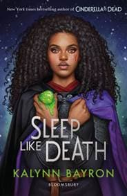 Sleep Like Death - Kalynn Bayron, Bloomsbury YA