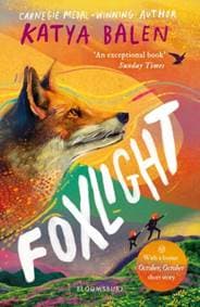 Foxlight - Katya Balen, Bloomsbury Childrens 1