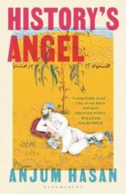 Historys Angel - Anjum Hasan, Bloomsbury Publishing PLC