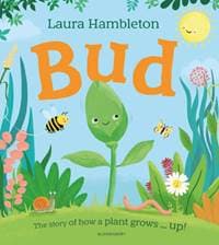 Bud - Laura Hambleton, Bloomsbury Childrens