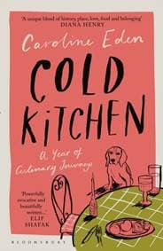 Cold Kitchen - Caroline Eden, Bloomsbury Publishing 1