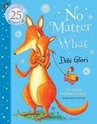 No Matter What - Debi Gliori, Bloomsbury Publishing PLC