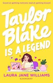 Taylor Blake Is a Legend - Laura Jane Williams, Bloomsbury Publishing PLC