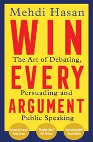 Win Every Argument - Mehdi Hasan, Macmillan