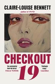 Checkout 19 - Claire-Louise Bennett, Vintage Publishing 1