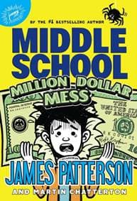 Middle School: Million Dollar Mess - James Patterson, Cornerstone 1