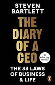 The Diary of a CEO: The 33 Laws of Business and Life - Bartlett Steven