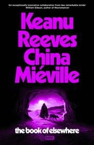 The Book of Elsewhere - Keanu Reeves, China Mieville, Cornerstone 1