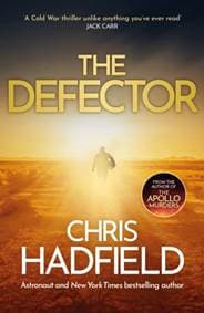 The Defector - Chris Hadfield, Quercus Publishing