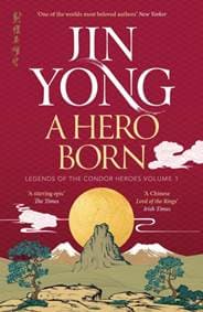 A Hero Born - Jin Yong, Maclehose Press
