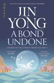A Bond Undone - Jin Yong, Maclehose Press