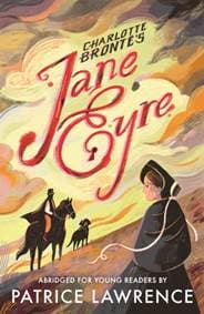 Jane Eyre: Abridged for Young Readers - Charlotte Brontë, Patrice Lawrence, Walker Books 1
