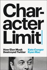Character Limit - Kate Conger, Ryan Mac, Cornerstone 1