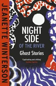 Night Side of the River - Jeanette Winterson, Vintage Publishing