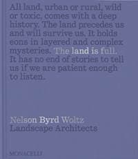 The Land Is Full : Nelson Byrd Woltz Landscape Architects - autor neuvedený 1