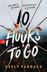 10 Hours to Go - Keely Parrack, Sourcebooks Fire