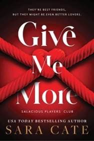 Give Me More - Sara Cate, Sourcebooks Casablanca