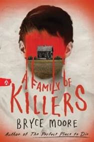 A Family of Killers - Bryce Moore, Sourcebooks, Inc