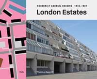 London Estates: Modernist Council Housing 1946-1981 - Thaddeus Zupancic, FUEL Publishing