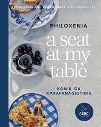 A Seat at My Table: Philoxenia - Kon Karapanagiotidis, Hardie Grant Books 1