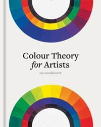 Colour Theory for Artists - Ian Goldsmith, ILEX