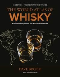 The World Atlas of Whisky 3rd edition - Dave Broom, Octopus Publishing Group