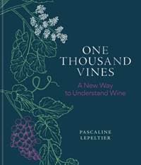 One Thousand Vines - Pascaline Lepeltier, Octopus Publishing Group 1
