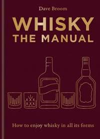 Whisky: The Manual - Dave Broom, Mitchell Beazley 1