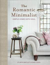 The Romantic Minimalist - Atlanta Bartlett, Dave Coote, Octopus Publishing Group