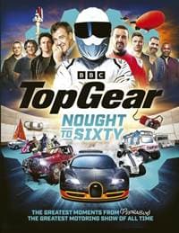 Top Gear Nought to Sixty - Sam Philip, Ebury Publishing 1