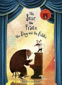 The Bear, The Piano, The Dog and the Fiddle - David Litchfield, Quarto Publishing PLC 1