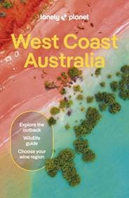 Lonely Planet West Coast Australia - Lonely Planet, Anthony Ham, Trent Holden, Lonely Planet Global Limited