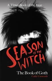 Season of the Witch: The Book of Goth - Cathi Unsworth, Nine Eight Books 1