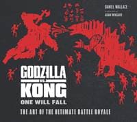 The Godzilla vs. Kong: One Will Fall: The Art of the Ultimate Battle Royale - autor neuvedený