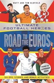 Road to the Euros (Ultimate Football Heroes): Collect them all! - Matt & Tom Oldfield, John Blake Publishing Ltd