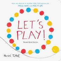 Let's Play! - Herve Tullet, Chronicle Books 1