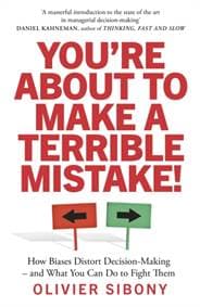You'Re About to Make a Terrible Mistake! - Olivier Sibony, Swift Press 1