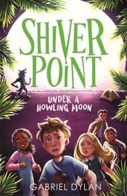 Shiver Point: Under A Howling Moon - Gabriel Dylan, Templar Publishing 1