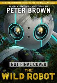 The Wild Robot: Soon to be a major DreamWorks animation! - Peter Brown, Templar Publishing 1