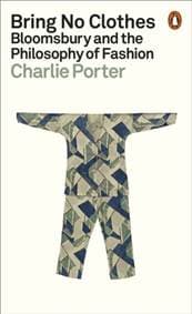 Bring No Clothes - Charlie Porter, Penguin Books Ltd